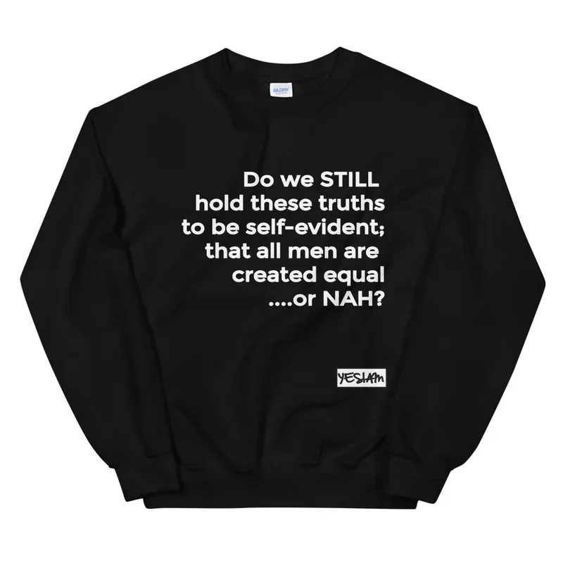 EQUAL OR NAH Sweatshirt