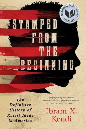 Stamped from the Beginning: The Definitive History of Racist Ideas in America (PB)